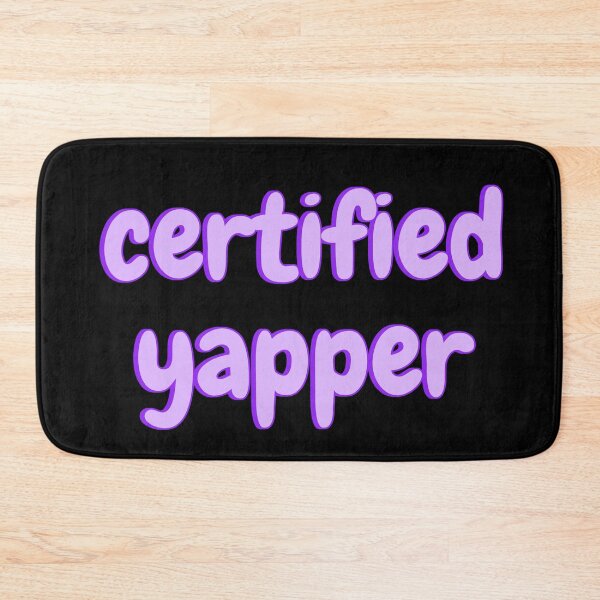 Item preview, Certified Yapper Tiktok Pop Culture designed and sold by Amnaatiq.