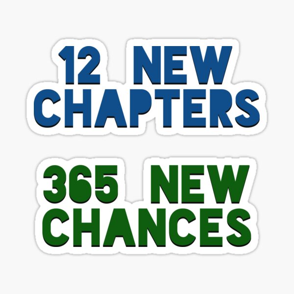 12 New Chapters and 365 New Chances Sticker