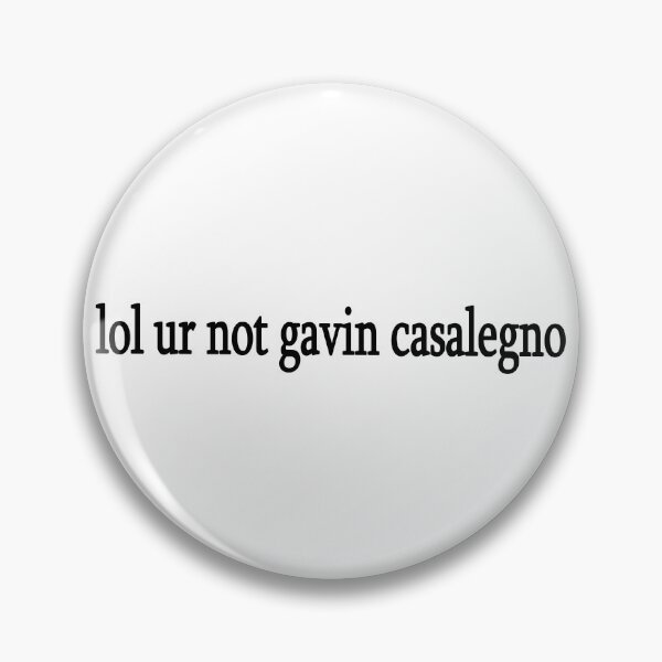 Item preview, lol ur not gavin casalegno designed and sold by Sasya.