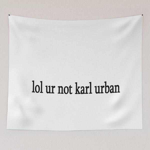 Item preview, lol ur not karl urban designed and sold by Sasya.