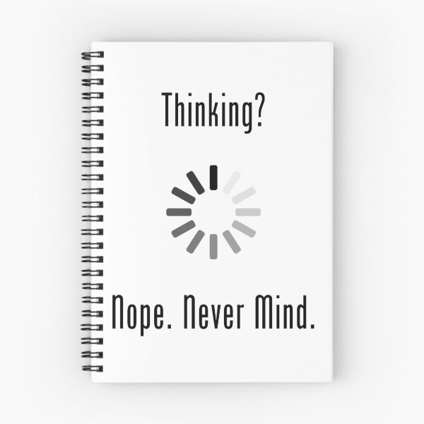 Item preview, Thinking? Nope. Never Mind. designed and sold by hackerfubrands.