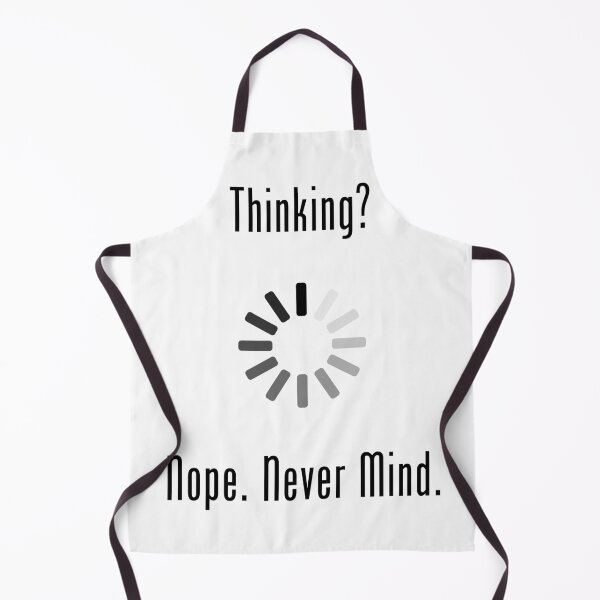 Item preview, Thinking? Nope. Never Mind. designed and sold by hackerfubrands.