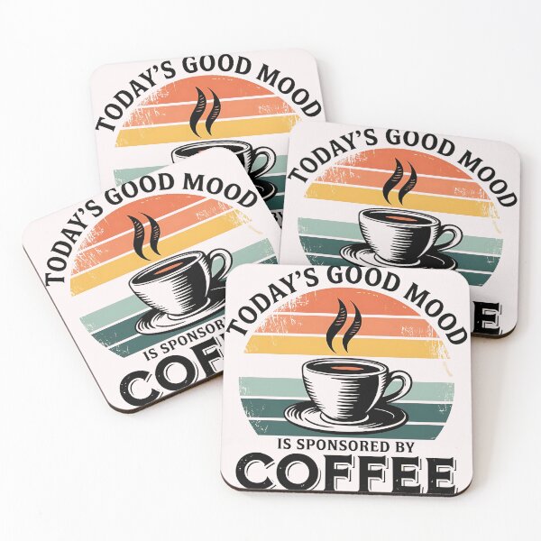 Item preview, Today's Good Mood Is Sponsored By Coffee designed and sold by universe-hold ⭐⭐⭐⭐⭐.