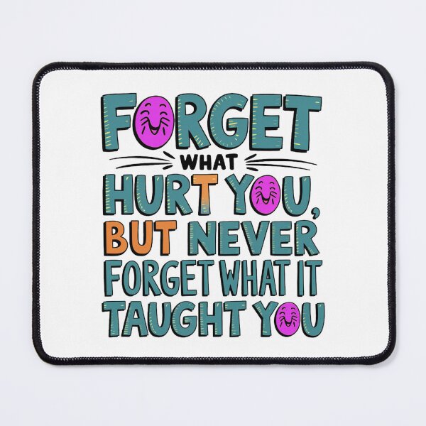 Item preview, Forget what hurt you ... designed and sold by nimmitrends.