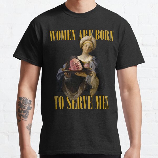 Item preview, Elon Musk Women Are Born To Serve Men designed and sold by Monalizapro.