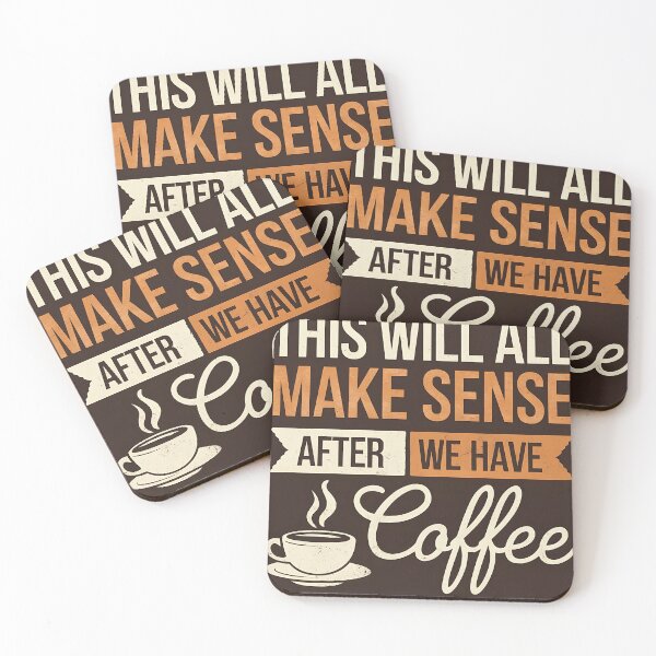Item preview, This Will All Make Sense After We Have Coffee designed and sold by universe-hold ⭐⭐⭐⭐⭐.