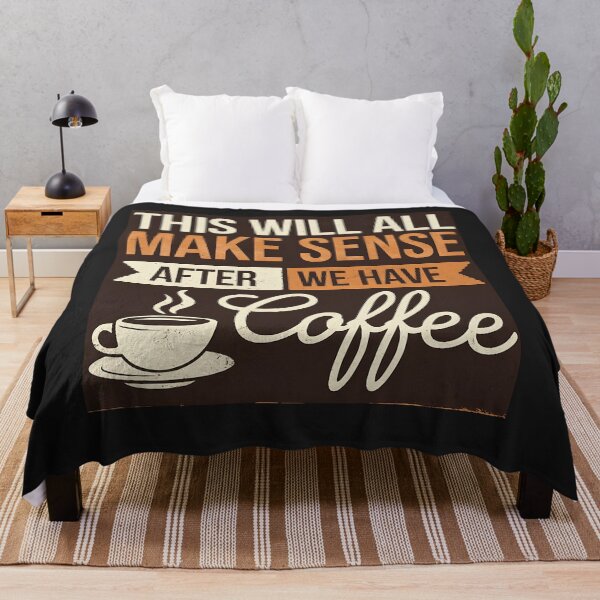 Item preview, This Will All Make Sense After We Have Coffee designed and sold by universe-hold ⭐⭐⭐⭐⭐.