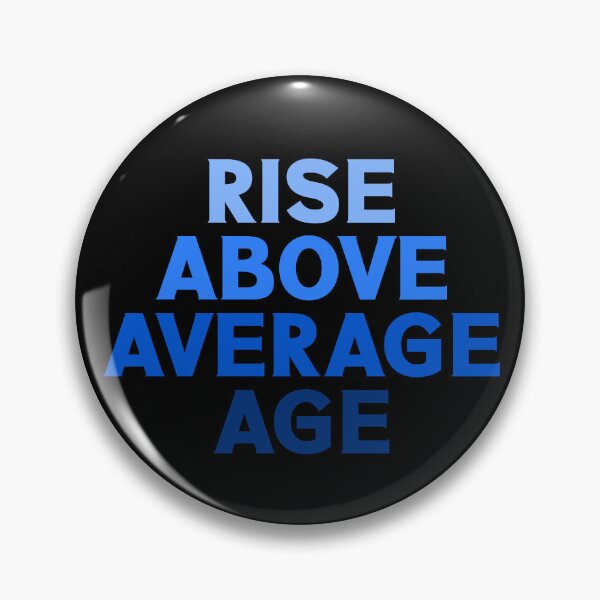 Item preview, rise above average age designed and sold by Colorfulman.