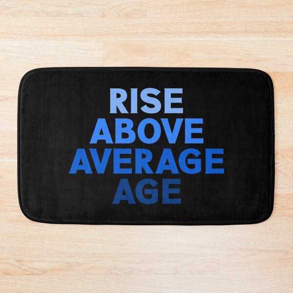 Item preview, rise above average age designed and sold by Colorfulman.