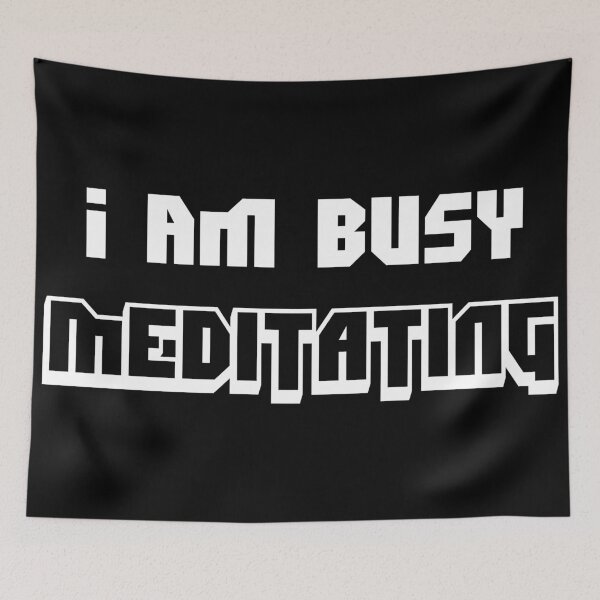 Item preview, I Am Busy Meditating designed and sold by BagCreations.