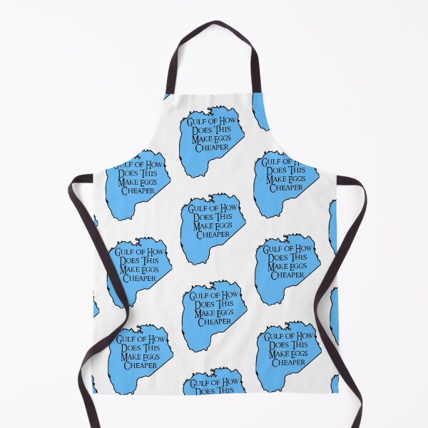 Item preview, How Does This Make Eggs Cheaper Satirical Gulf of Mexico designed and sold by The Junto Shop.