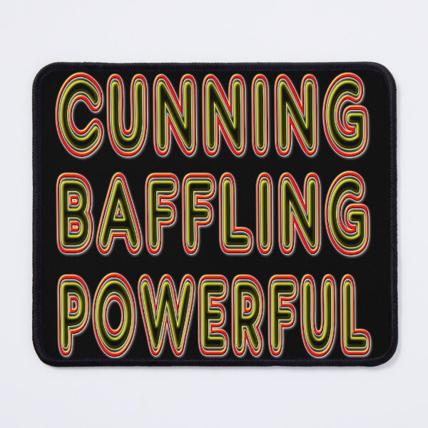 Item preview, Cunning, Baffling, Powerful designed and sold by NA-WEARS.