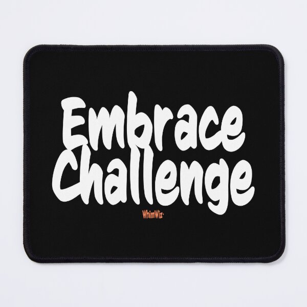 Item preview, Embrace Challenge designed and sold by WhimWiz.