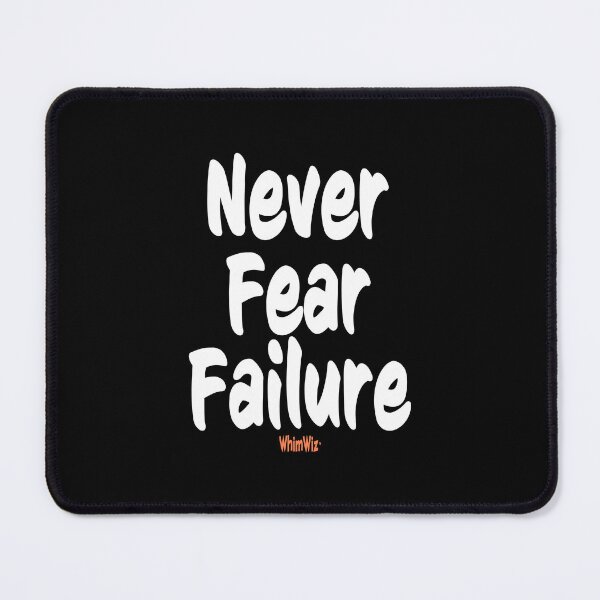 Item preview, Never Fear Failure designed and sold by WhimWiz.