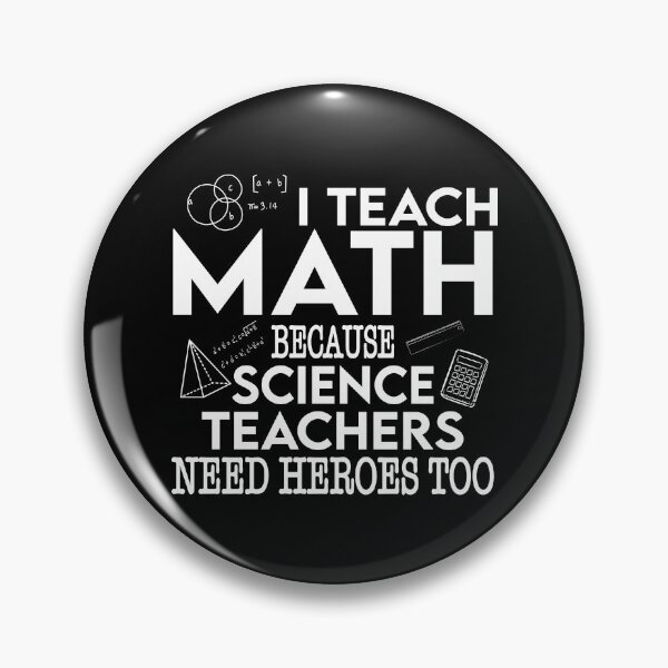 Item preview, I Teach Math Because Science Teachers Need Heroes Too designed and sold by ScienceCorner.
