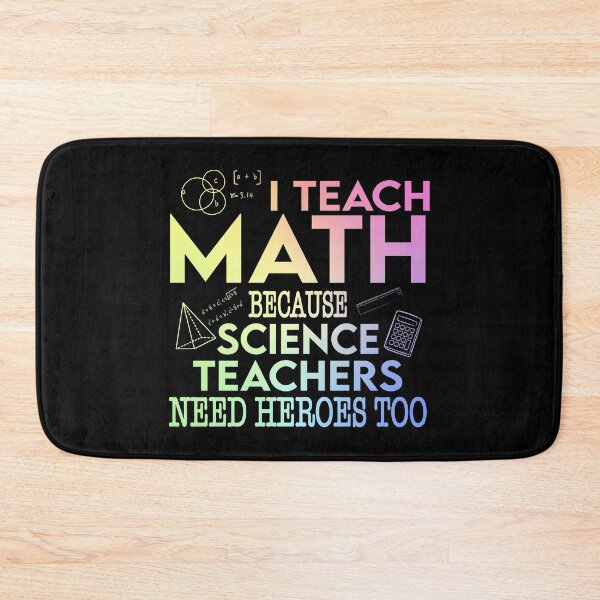 Item preview, I Teach Math Because Science Teachers Need Heroes Too designed and sold by ScienceCorner.