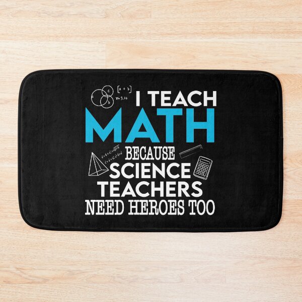 Item preview, I Teach Math Because Science Teachers Need Heroes Too designed and sold by ScienceCorner.