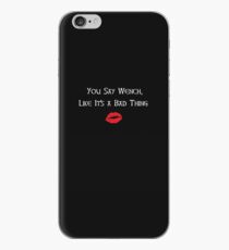 You Say Wench, Like It's A Bad Thing iPhone Case