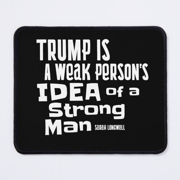 Item preview, Trump Is A Weak Person's Idea... designed and sold by ActOutTees.