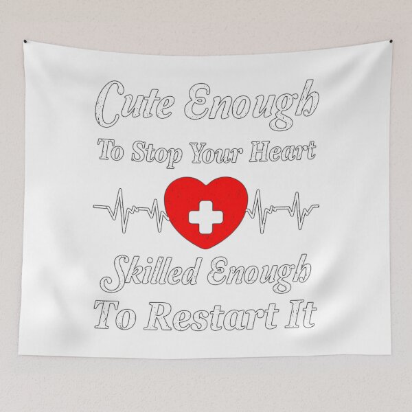 Item preview, cute enough to stop your heart skilled enough to restart it, for nurse, Funny EMS, Medical Humor, Gift for nurse, Gift for Paramedic, cute Nurse white designed and sold by ramwebroom.