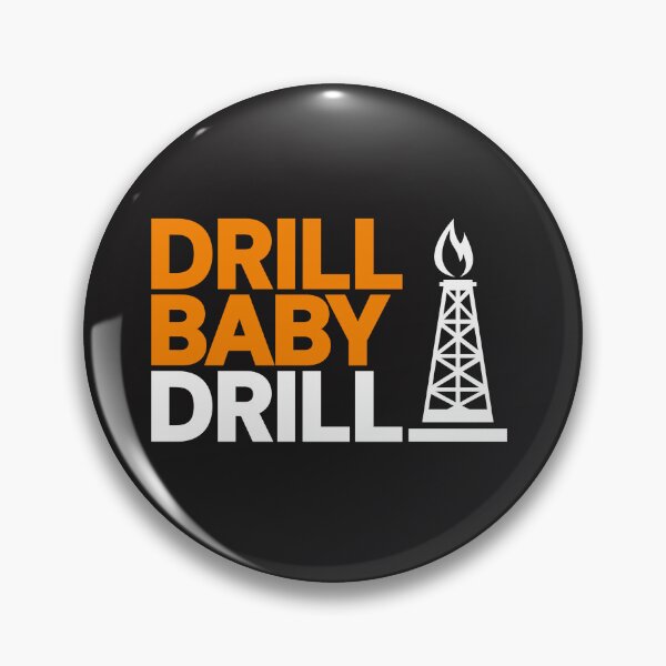 Item preview, Drill Baby Drill designed and sold by Deplorable Garbage [UK].
