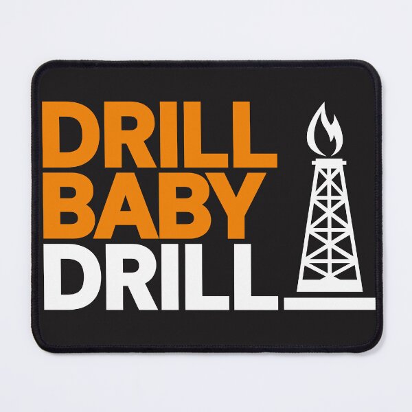 Item preview, Drill Baby Drill designed and sold by Deplorable Garbage [UK].