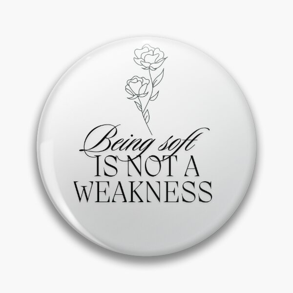Item preview, Being soft is not a weakness  designed and sold by Tracetees.