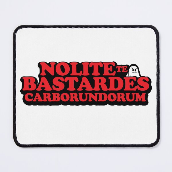 Item preview, Nolite te Bastardes Carborundorum  designed and sold by ThatAngryGhost.
