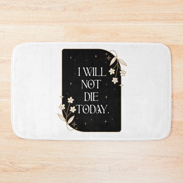 Item preview, Fourth Wing quote - I will not die today designed and sold by h-helladesign.