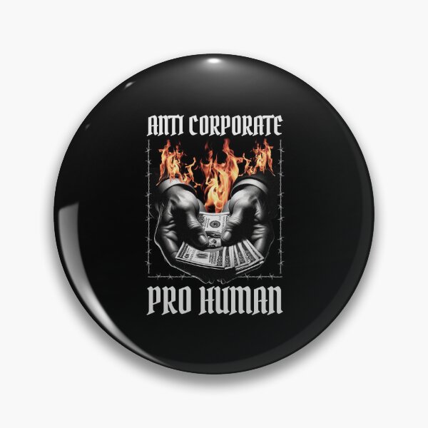 Item preview, Anti Corporate, Pro Human designed and sold by DomTeesHaven.