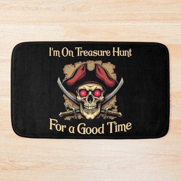 Item preview, I'm On Treasure Hunt For a Good Time Funny Pirates Puns designed and sold by Blok45.