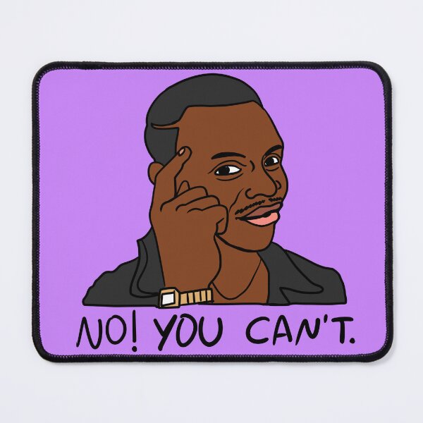 Item preview, Meme you can't if you don't designed and sold by poorlydrawnmeme.