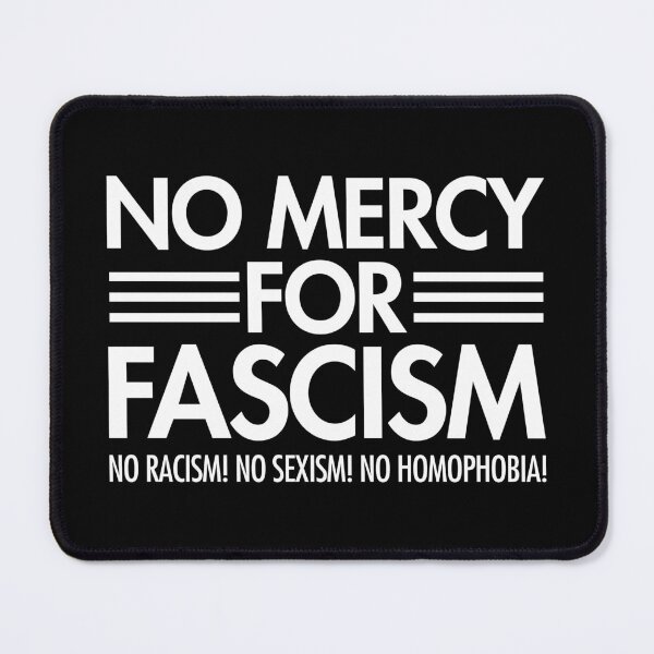 Item preview, NO MERCY FOR FASCISM - No Racism - No Sexism - No homophobia - white designed and sold by Thelittlelord.