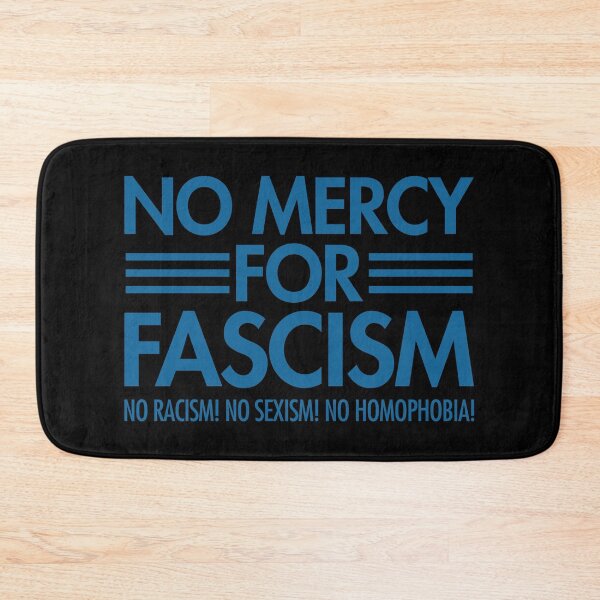 Item preview, NO MERCY FOR FASCISM - No Racism - No Sexism - No homophobia - blue designed and sold by Thelittlelord.
