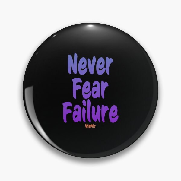 Item preview, Never Fear Failure designed and sold by WhimWiz.