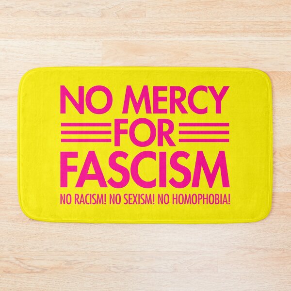 Item preview, NO MERCY FOR FASCISM - No Racism - No Sexism - No homophobia - hot pink 2 designed and sold by Thelittlelord.