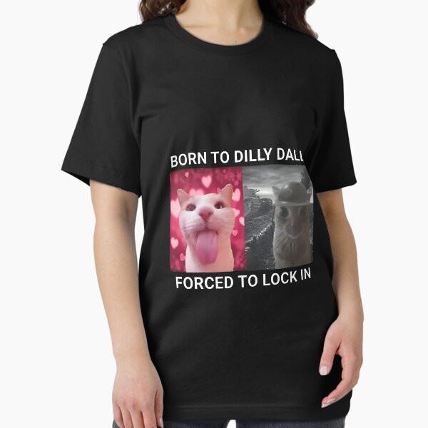 Item preview, Born To Dilly Dally Forced To Lock In designed and sold by SinisterShirtz.