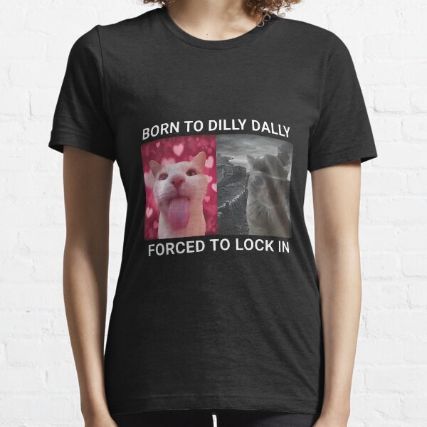Item preview, Born To Dilly Dally Forced To Lock In designed and sold by SinisterShirtz.