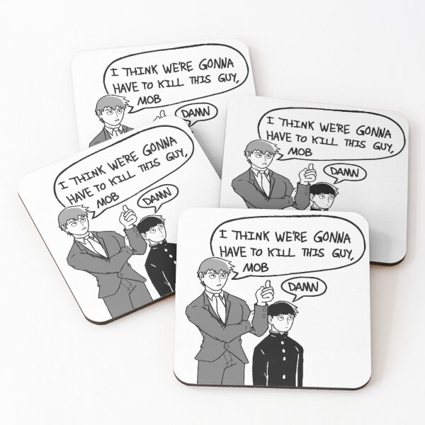 Item preview, I think we're gonna have to kill this guy Mob Psycho meme designed and sold by EkinN--49.