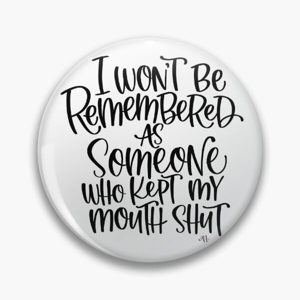 Item preview, I won’t be remembered as someone who kept her mouth shut designed and sold by Noelle Lettering Co.