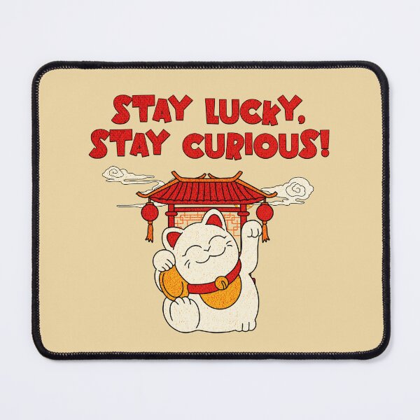Item preview, Stay Lucky, Stay Curious! Lucy Cat, maneki neko designed and sold by Mariana Piana.