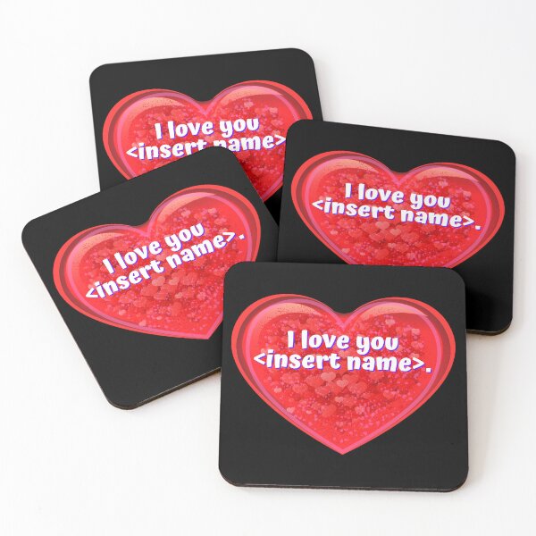 Item preview, HEART:  I love you <insert name>. - funny valentines signs designed and sold by DesignsFromTW-S.