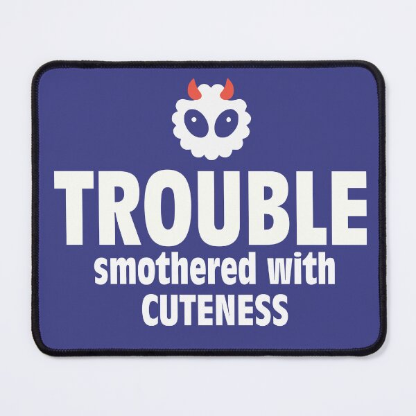 Item preview, Trouble smothered with cuteness designed and sold by Monkey's Shop.