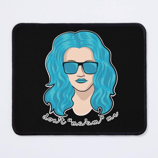 Item preview, Don't "Ma'am" Me - Blue hair designed and sold by Bombshell Nutshell.
