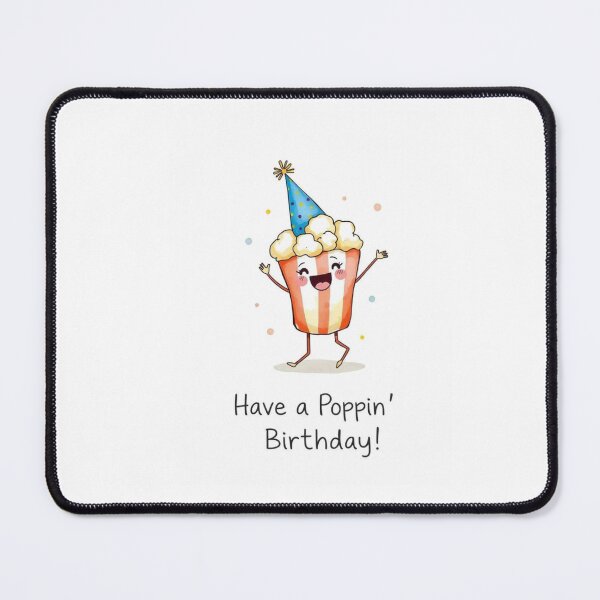 Item preview, Have a Poppin birthday cute kawaii meme popcorn designed and sold by CheeseBlueprint.