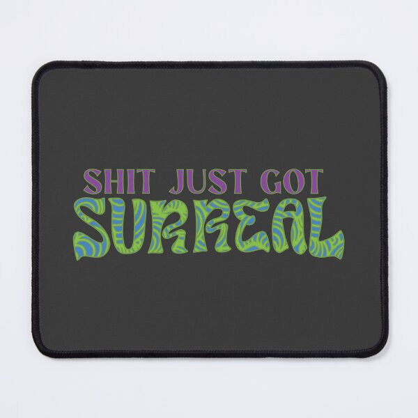 Item preview, Shit just got surreal | Funky psychedelic & absurd 01 designed and sold by MamSelle.