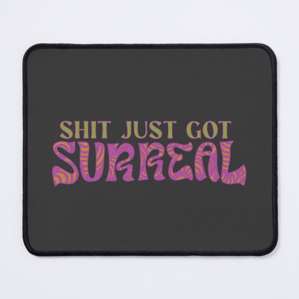 Item preview, Shit just got surreal | Funky psychedelic & absurd 02 designed and sold by MamSelle.