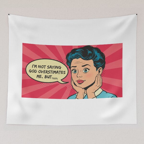 Item preview, "I’m not saying God overestimates me, but..." designed and sold by FitEnvy.