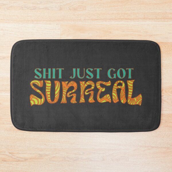 Item preview, Shit just got surreal | Funky psychedelic & absurd 03 designed and sold by MamSelle.