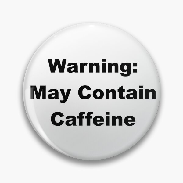 Item preview, Warning: May Contain Caffeine designed and sold by SB Design.